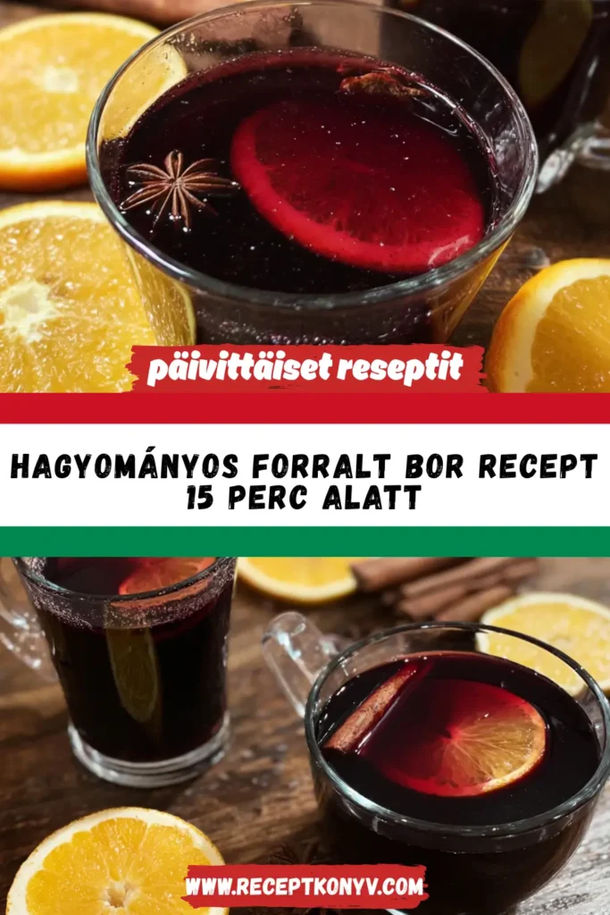 Hagyományos Forralt bor recept 15 perc alatt