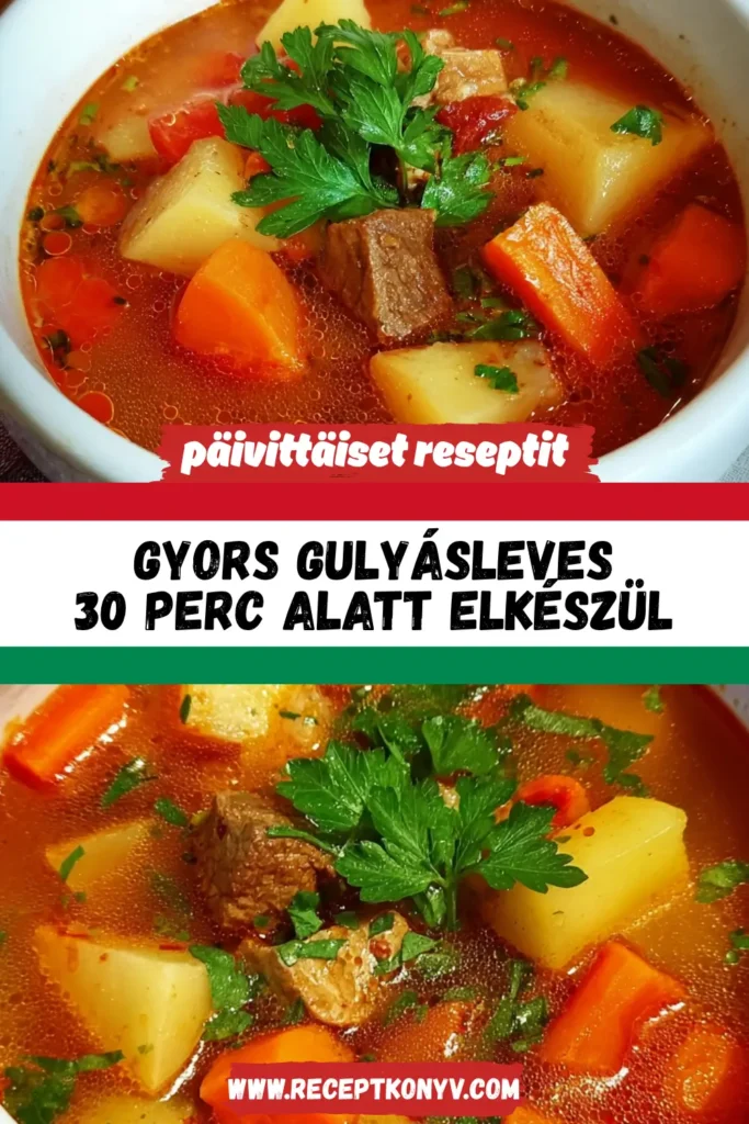 Gyors Gulyásleves: 30 Perc Alatt Elkészül