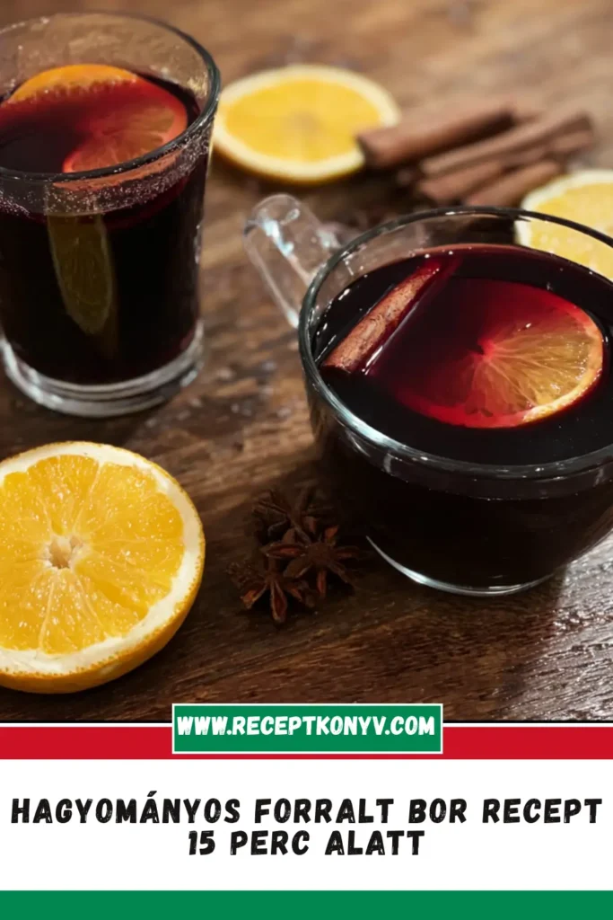 Hagyományos Forralt bor recept 15 perc alatt