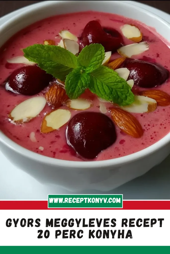 Gyors Meggyleves Recept: 20 Perc Konyha