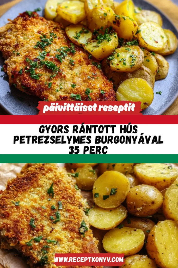Gyors Rántott hús petrezselymes burgonyával 35 perc