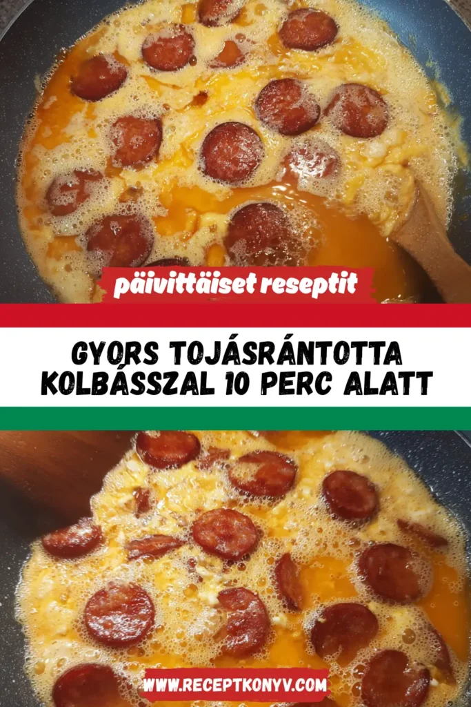 Gyors Tojásrántotta Kolbásszal 10 Perc Alatt