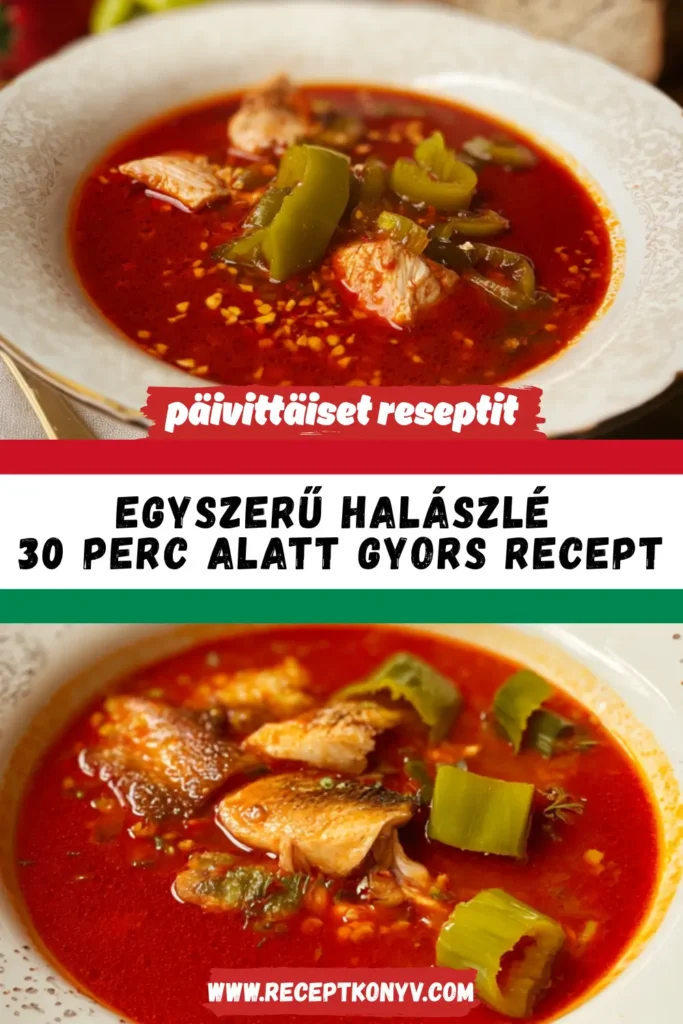 Egyszerű Halászlé 30 Perc Alatt - Gyors Recept