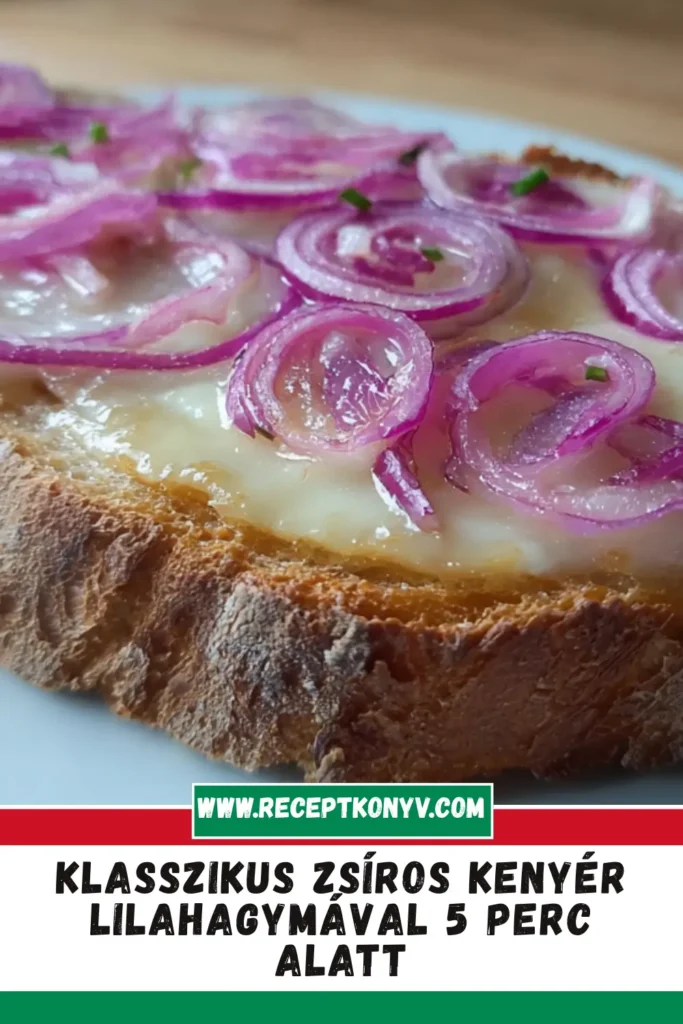 Klasszikus zsíros kenyér lilahagymával 5 perc alatt