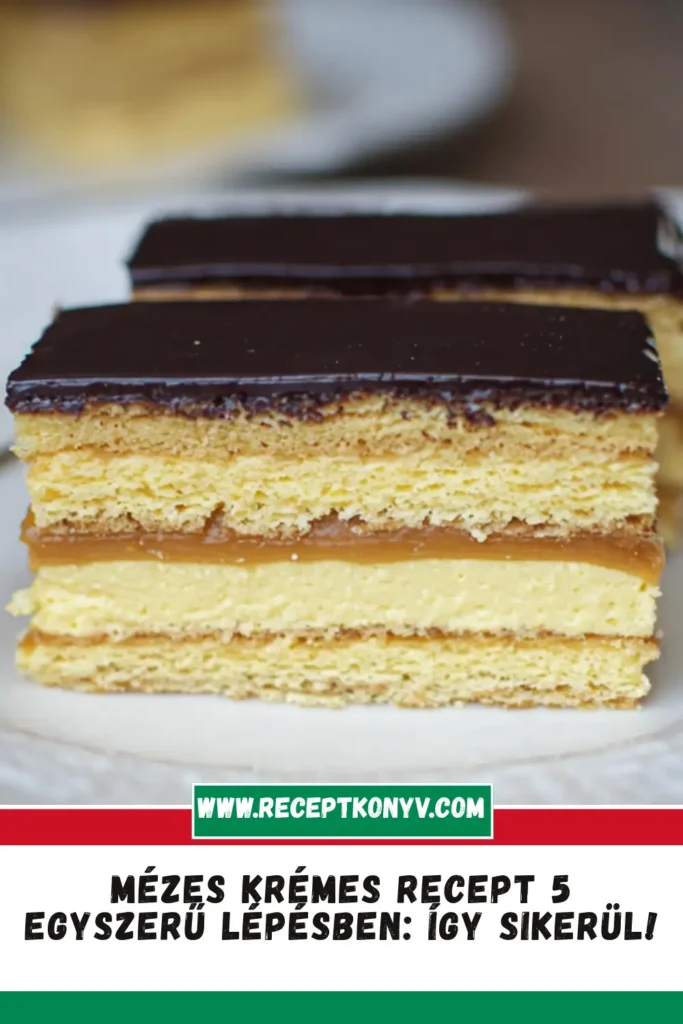 Mézes krémes recept 5 egyszerű lépésben: Így sikerül!