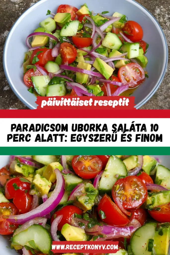 Paradicsom uborka saláta 10 perc alatt: Egyszerű és finom