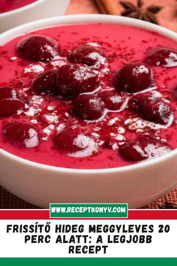 Frissítő hideg meggyleves 20 perc alatt: A legjobb recept