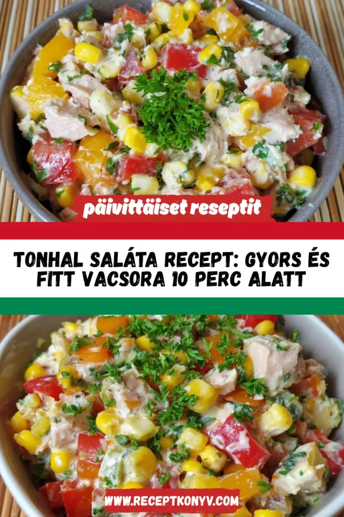 Tonhal saláta recept: Gyors és fitt vacsora 10 perc alatt