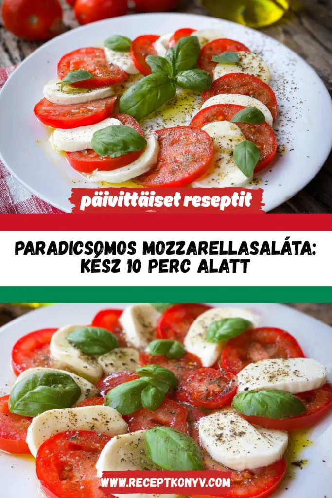 Paradicsomos mozzarellasaláta: Kész 10 perc alatt