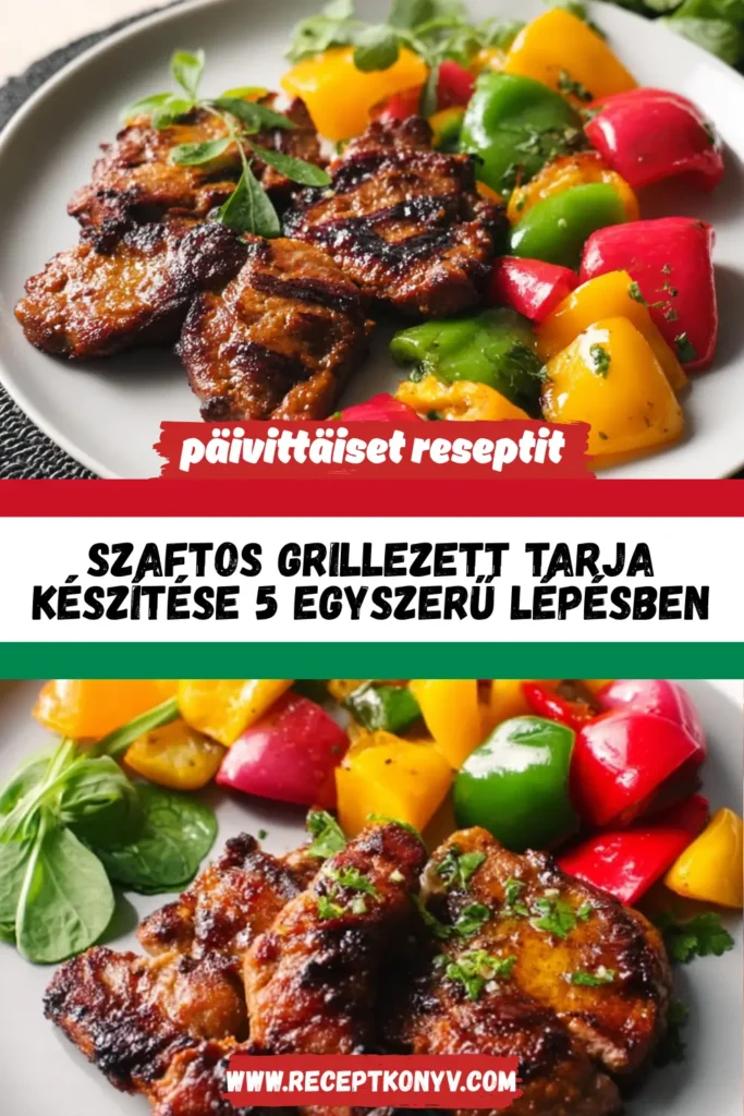 Szaftos grillezett tarja készítése 5 egyszerű lépésben