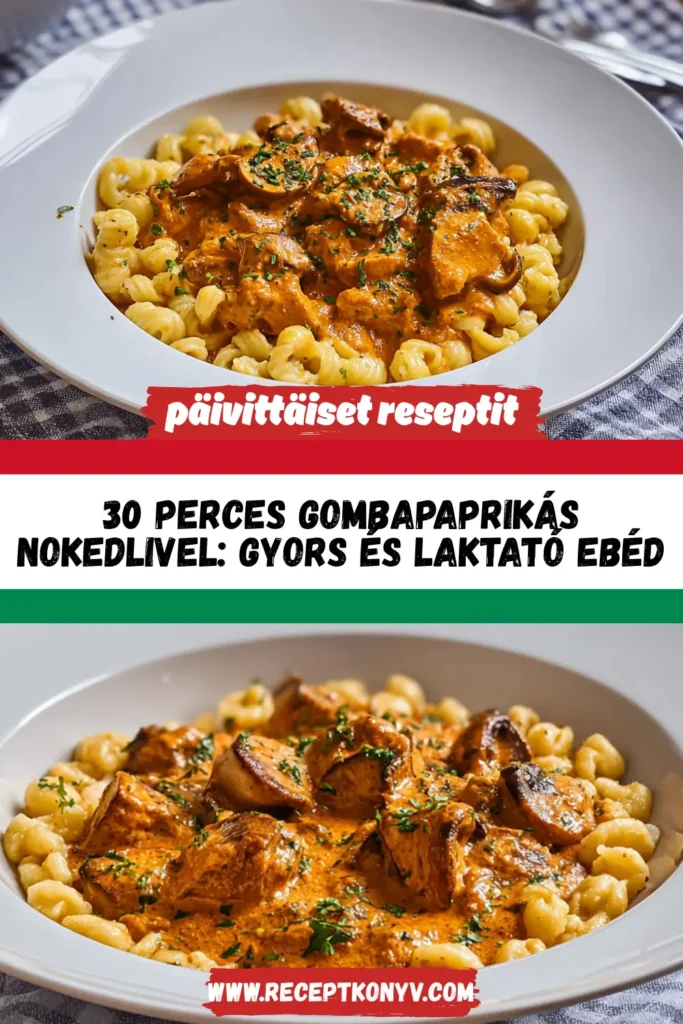 30 perces gombapaprikás nokedlivel: Gyors és laktató ebéd